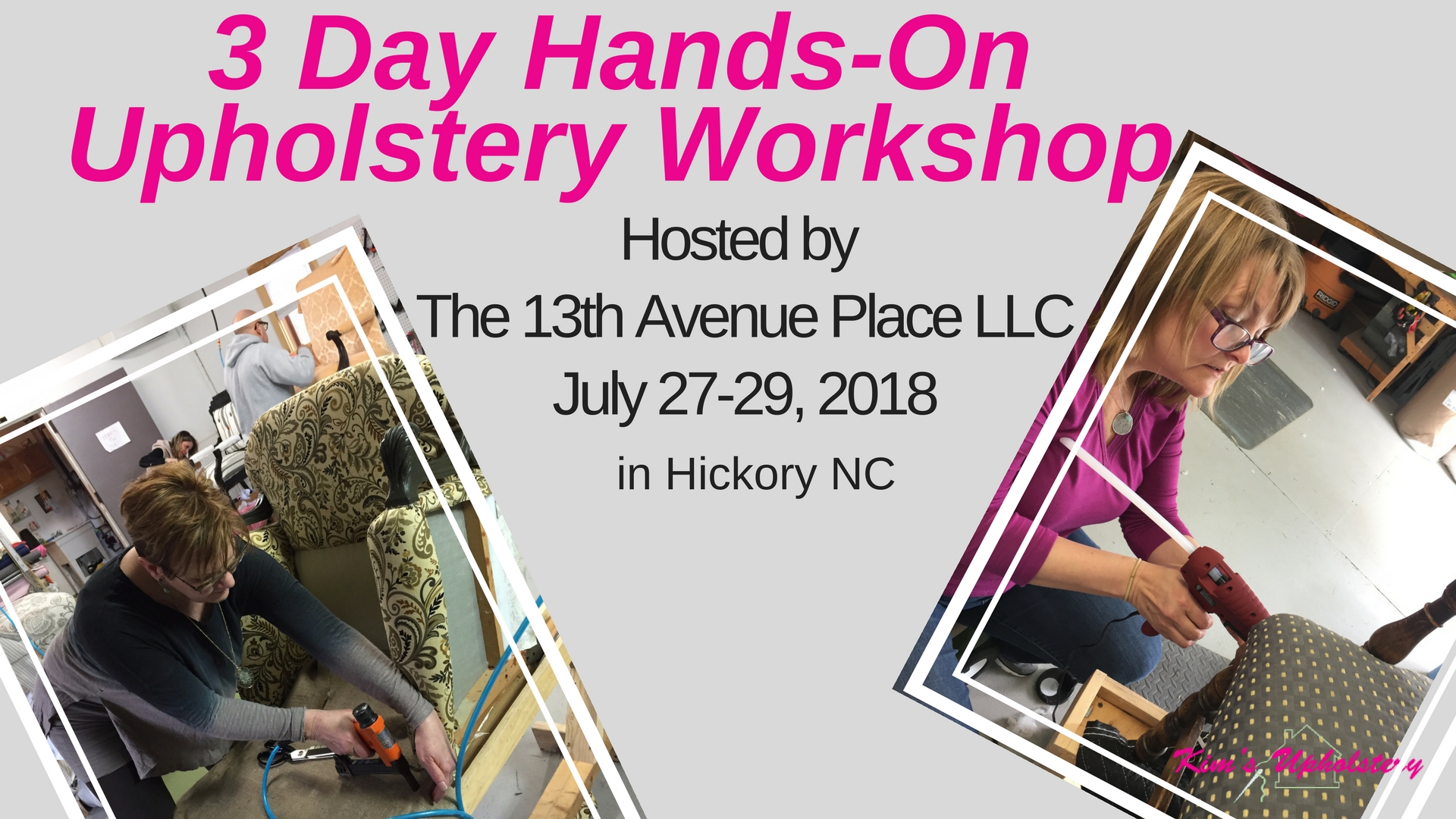 Upholstery Workshop Hickory NC July 27-29, 2018