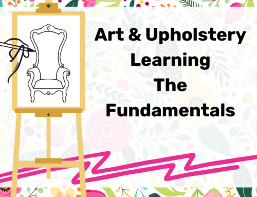 Art And Upholstery | Learning The Fundamentals